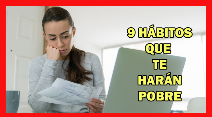 9 Hábitos que te hacen Pobre